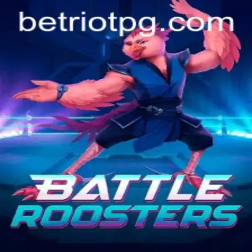 BattleRoosters: A New Gaming Experience Combined with Betting Challenges